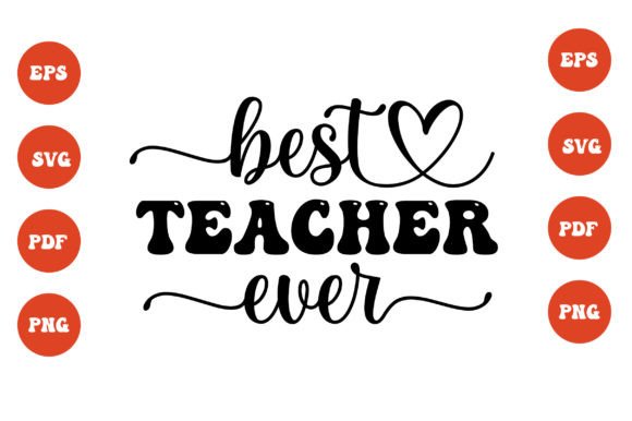 Back to School - Best Teacher Ever Svg