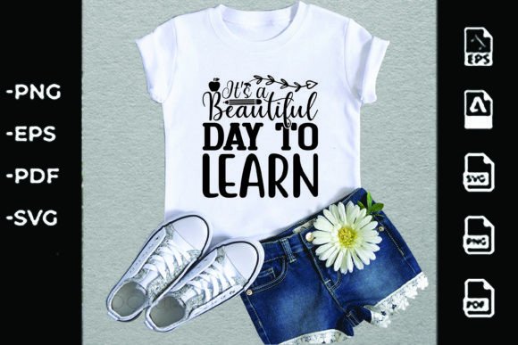Back to School Svg Design, It's a Beautiful Day to Learn