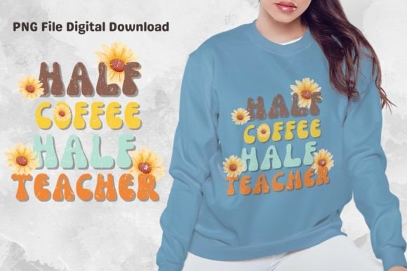Half Coffee Half Teacher Back to School